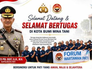 Forum Wartawan Pati Sambut Kehadiran Kombes Pol Sigit sebagai Kapolresta Pati, Siap Perkuat Sinergi